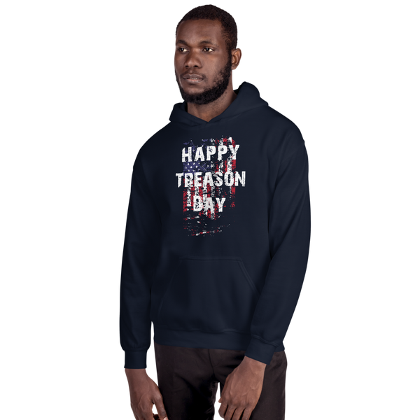 Happy Treason Day Fourth of July Unisex Hoodie - Proud Libertarian - Proud Libertarian