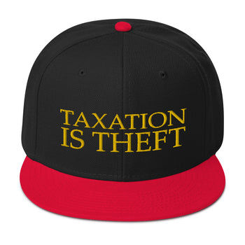 Taxation is Theft Snapback Hat - Proud Libertarian - Libertarian Frontier