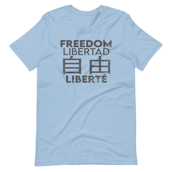 Freedom In Four Languages Short-Sleeve Unisex T-Shirt - Proud Libertarian - Libertarian Frontier