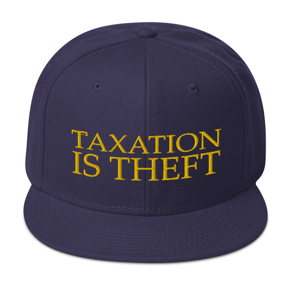 Taxation is Theft Snapback Hat - Proud Libertarian - Libertarian Frontier