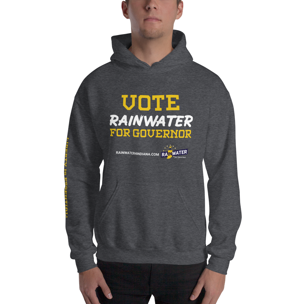 VOTE Rainwater for Governor - Rainwater for Indiana Hoodie - Proud Libertarian - Donald Rainwater