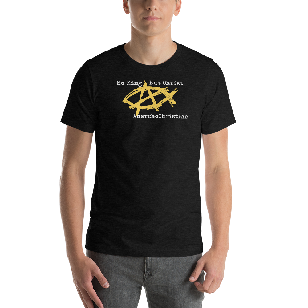 AnarchoChristian - No King But Christ - Anarchist Jesus Fish Premium T-Shirt - Proud Libertarian - AnarchoChristian