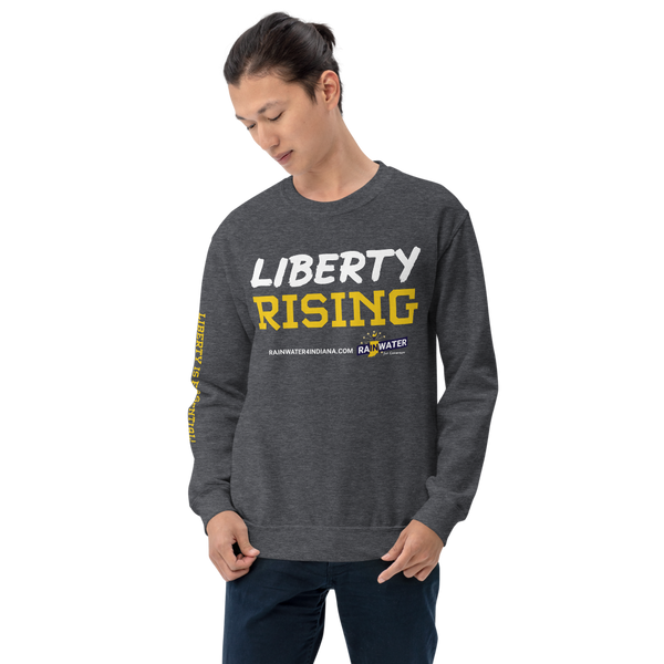 Liberty Rising - Rainwater for Indiana Sweatshirt - Proud Libertarian - Donald Rainwater