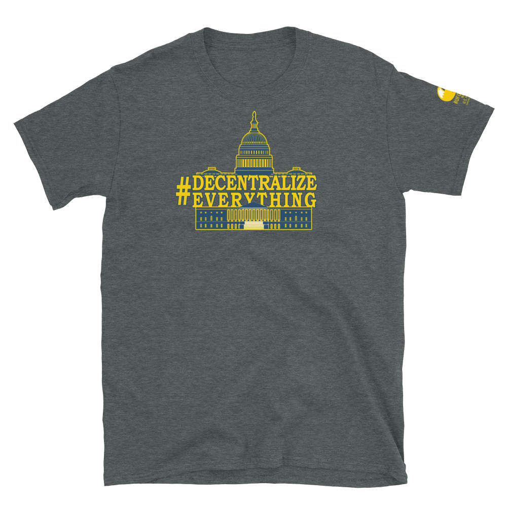 #DecentralizeEverything - Michael Rufo For Congress T-Shirt - Proud Libertarian - Michael Rufo