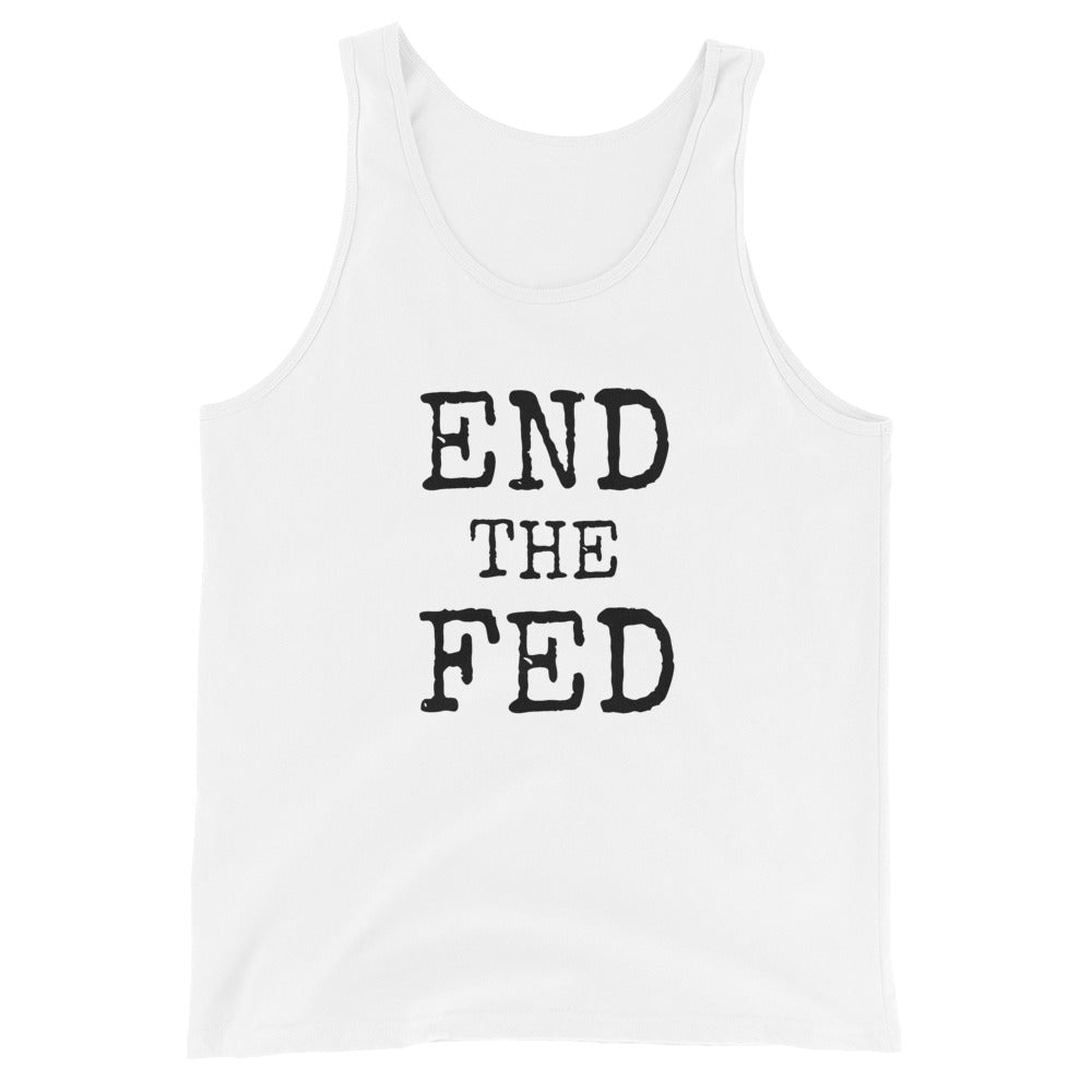 END THE FED Unisex Tank Top - Proud Libertarian - Proud Libertarian