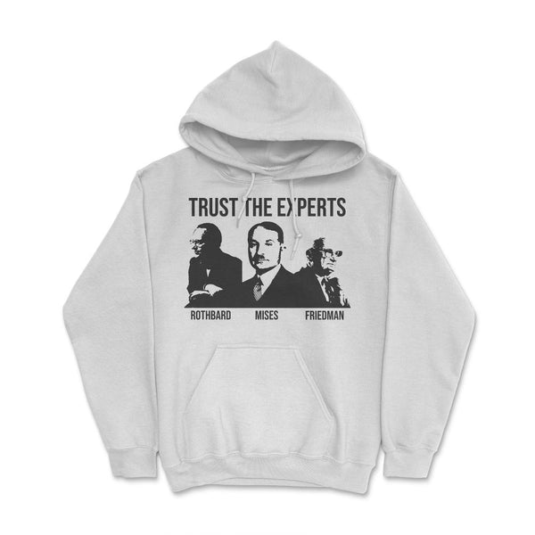 TrustTheExperts Hoodie - Proud Libertarian - Proud Libertarian