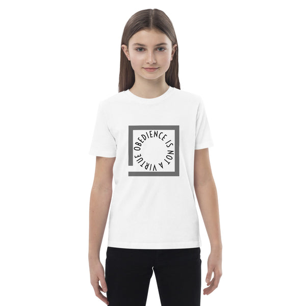 Obedience is not a virtue Organic cotton kids t-shirt - Proud Libertarian - Proud Libertarian