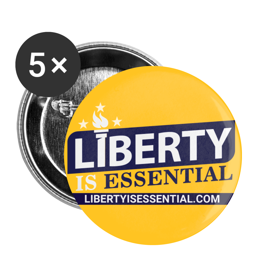 Liberty is Essential Buttons small 1'' (5-pack) - Proud Libertarian - Liberty is Essential