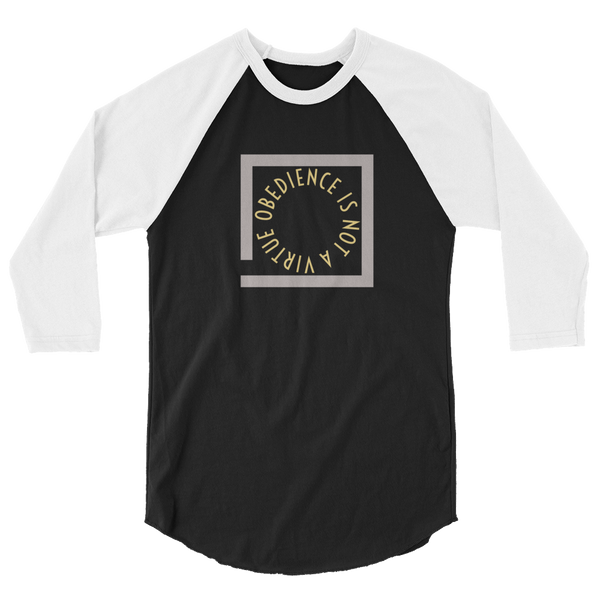 Obedience is not a virtue 3/4 sleeve raglan shirt - Proud Libertarian - Proud Libertarian