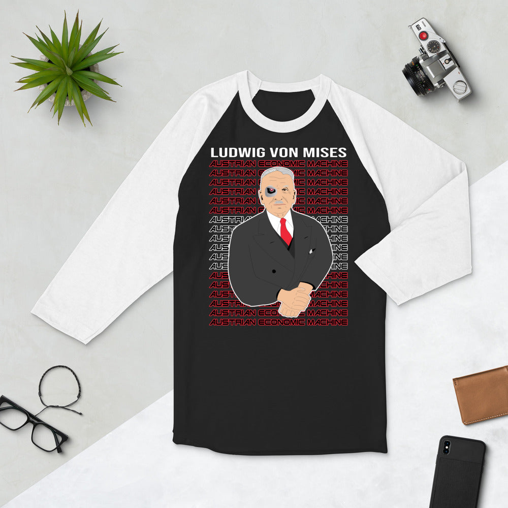 Ludwig von Mises - Austrian Economics Machine 3/4 sleeve raglan shirt - Proud Libertarian - Hunter Wynn Designs