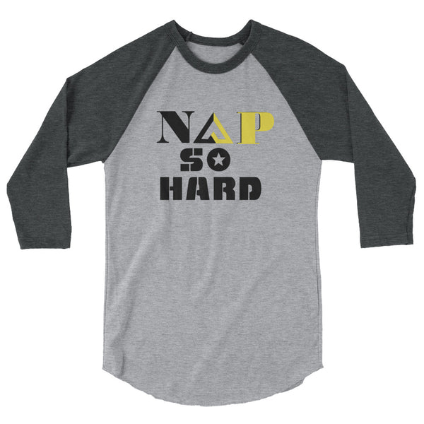 NAP SO HARD 3/4 sleeve raglan shirt - Proud Libertarian - Rachael Revolution