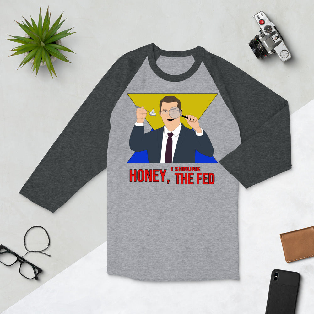 Honey I Shrunk the Fed 3/4 sleeve raglan shirt - Proud Libertarian - Hunter Wynn Designs