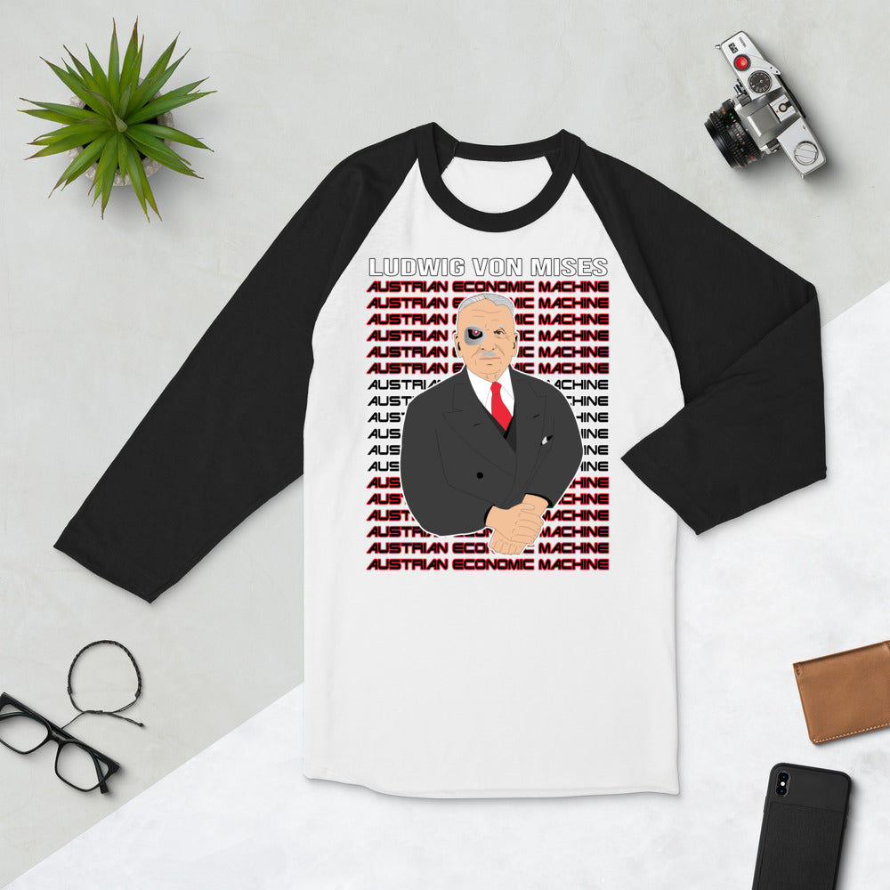 Ludwig von Mises - Austrian Economics Machine 3/4 sleeve raglan shirt - Proud Libertarian - Hunter Wynn Designs