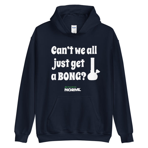 Can't We All Just Get A Bong Unisex Hoodie - Proud Libertarian - Peachtree NORML