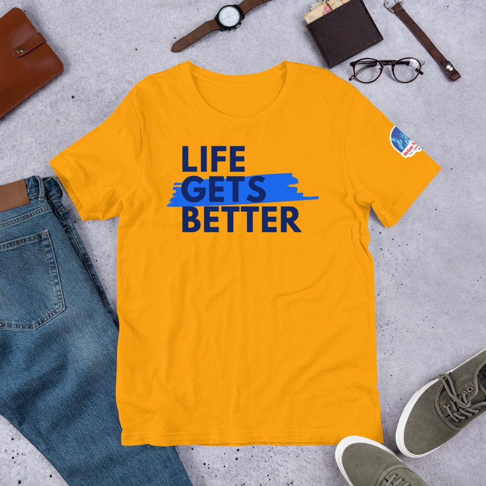 Life Gets Better (The Brian Nichols Show) Short-Sleeve Unisex T-Shirt - Proud Libertarian - The Brian Nichols Show