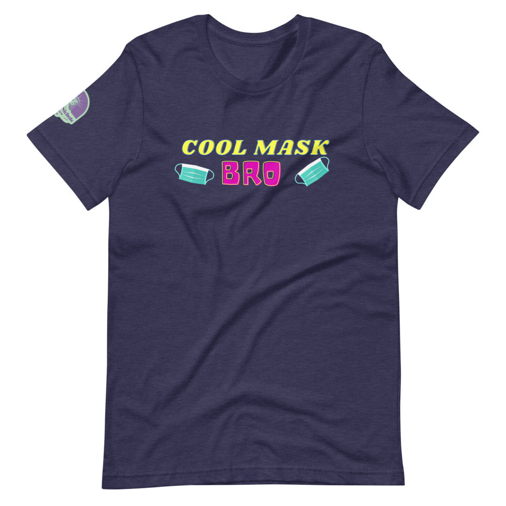 Cool Mask, Bro Short-Sleeve Unisex T-Shirt - Proud Libertarian - The Brian Nichols Show