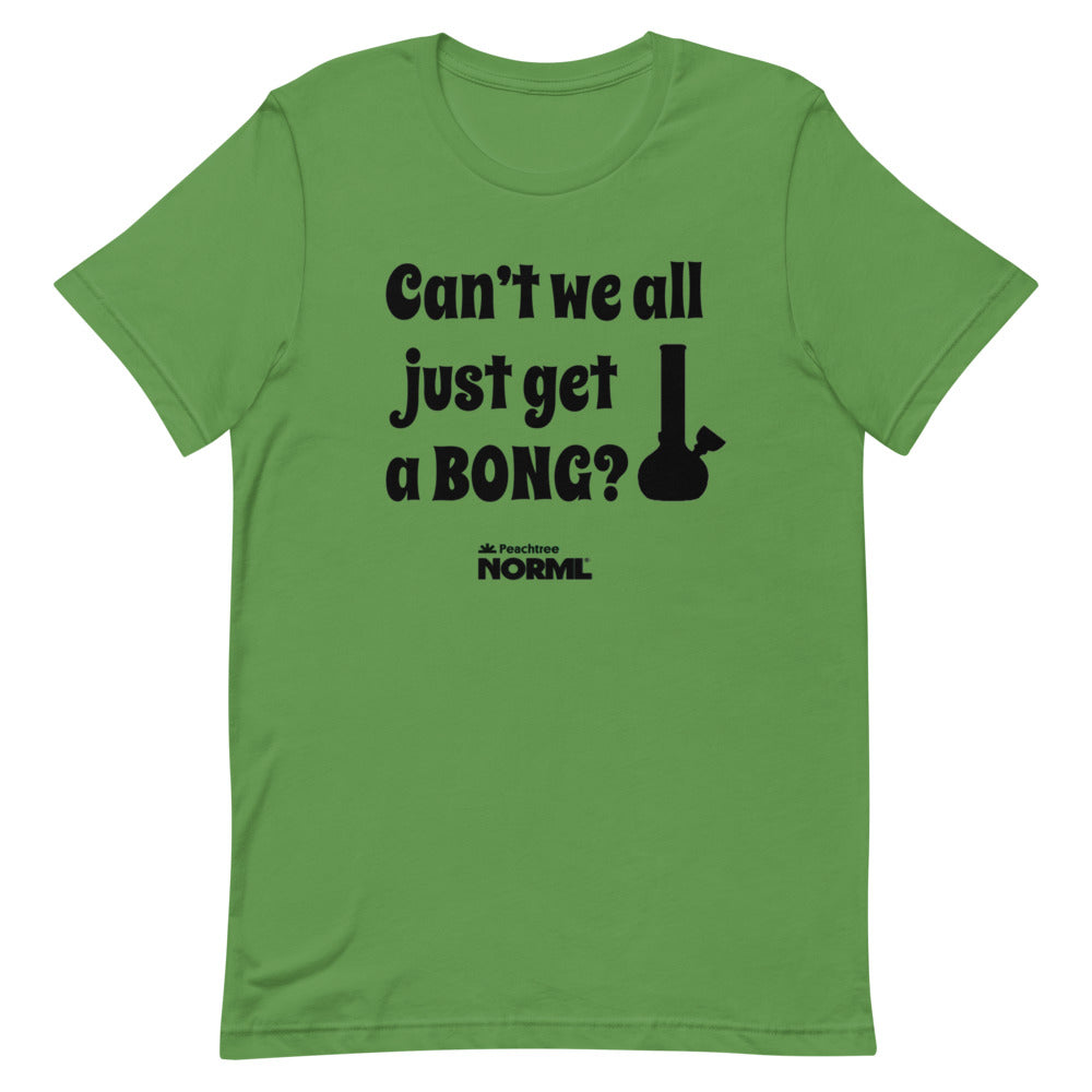 Can't we all just get a bong Short-Sleeve Unisex T-Shirt - Proud Libertarian - Peachtree NORML