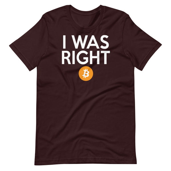 I was right about Bitcoin Short-Sleeve Unisex T-Shirt - Proud Libertarian - Libertarian Frontier