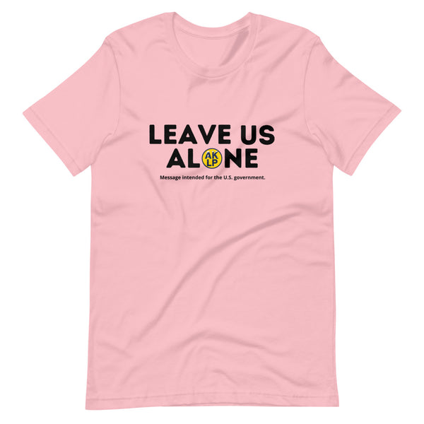 Leave Us Alone Alaska LP Short-Sleeve Unisex T-Shirt - Proud Libertarian - Alaska Libertarian Party