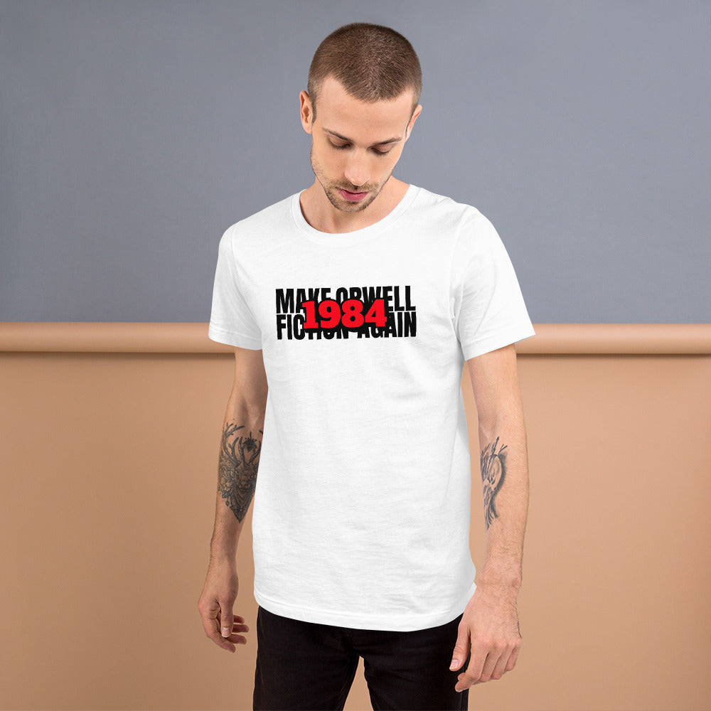 Make Orwell Fiction Again 1984 Short-Sleeve Unisex T-Shirt - Proud Libertarian - Proud Libertarian