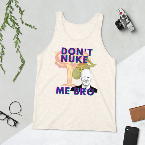 Don't Nuke Me Bro Unisex Tank Top - Proud Libertarian - The Brian Nichols Show