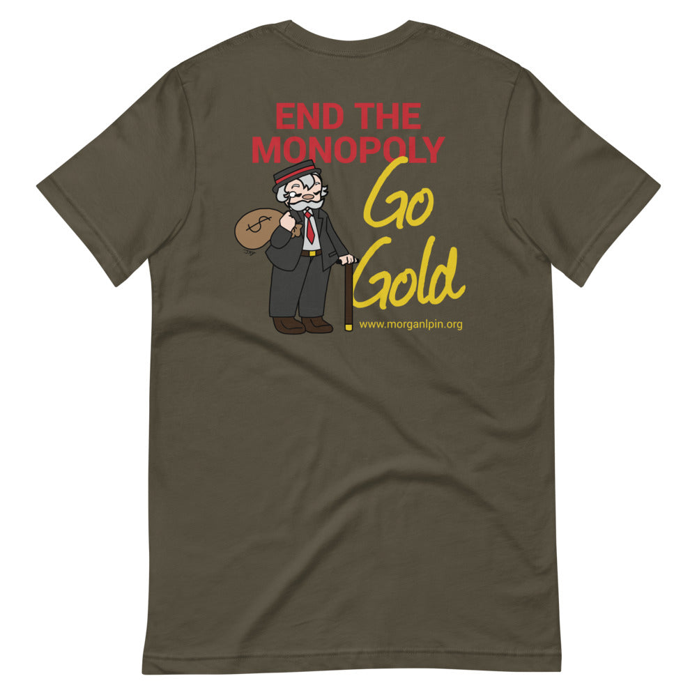 End the Monopoly - Go Gold (With Torch) Short-Sleeve Unisex T-Shirt - Proud Libertarian - Libertarian Party of Indiana - Morgan County