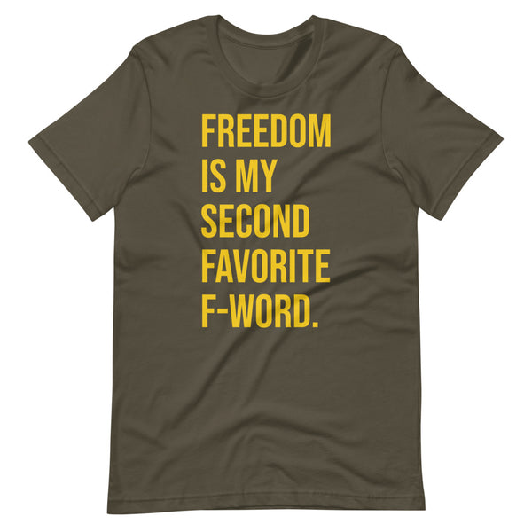 Freedom is my Second Favorite F-Word (Liberty Live) Short-sleeve unisex t-shirt - Proud Libertarian - Liberty Live!