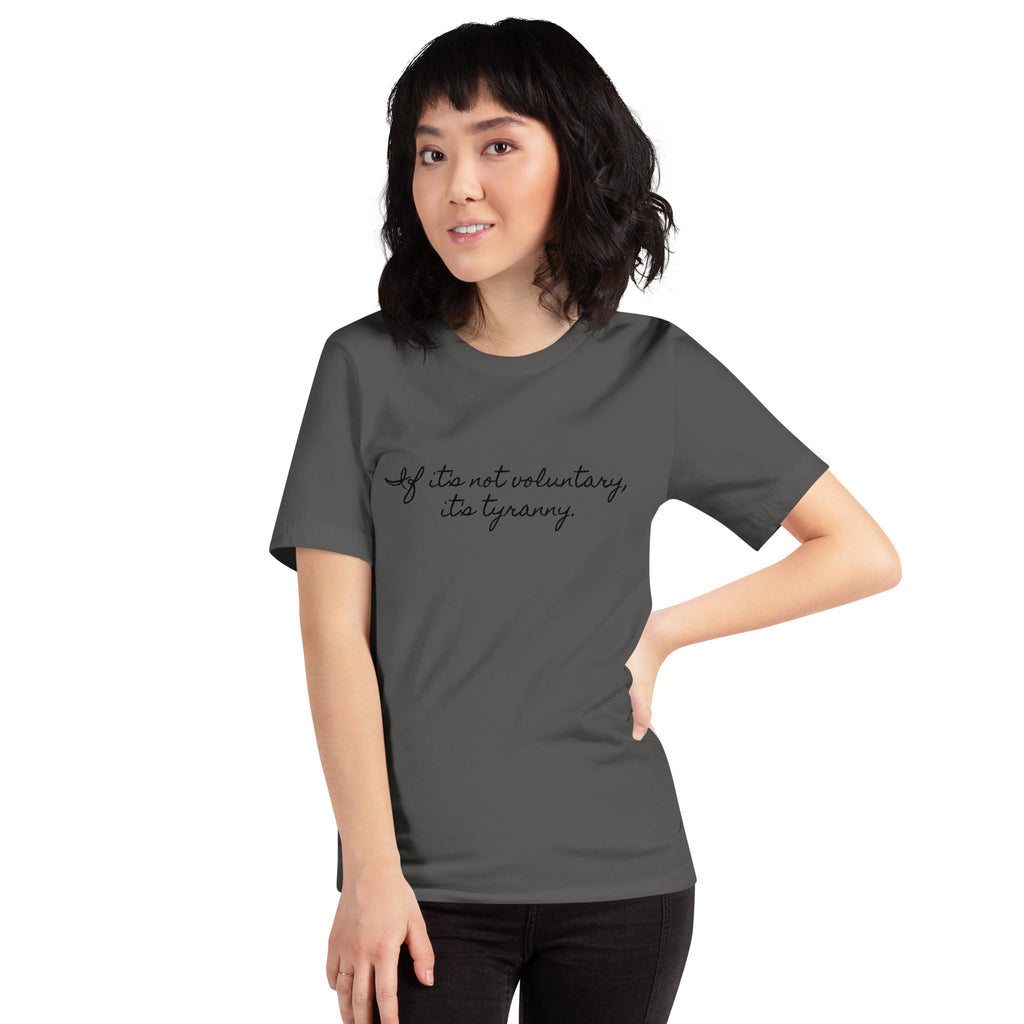 If it's not Voluntary, it's Tyranny Short-Sleeve Unisex T-Shirt - Proud Libertarian - NewStoics