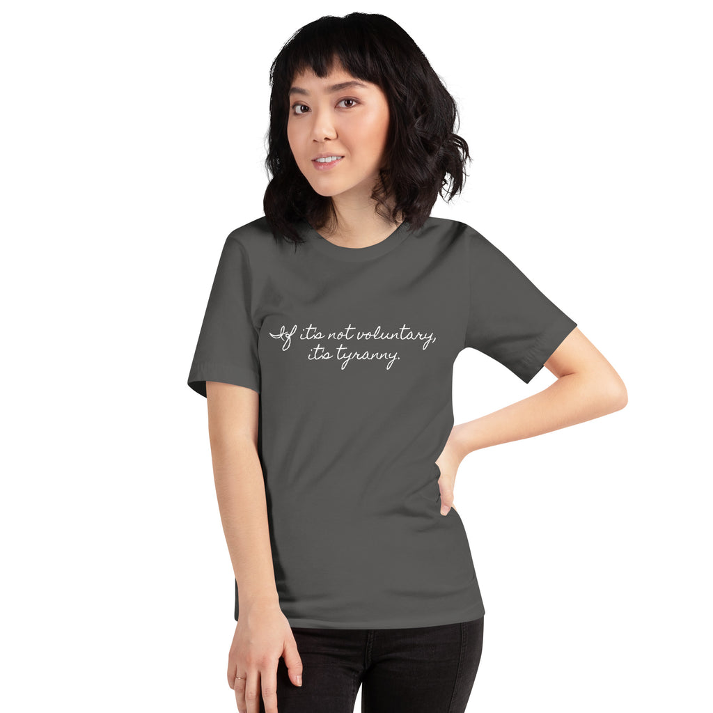 If it's not Voluntary, it's Tyranny Short-Sleeve Unisex T-Shirt - Proud Libertarian - NewStoics