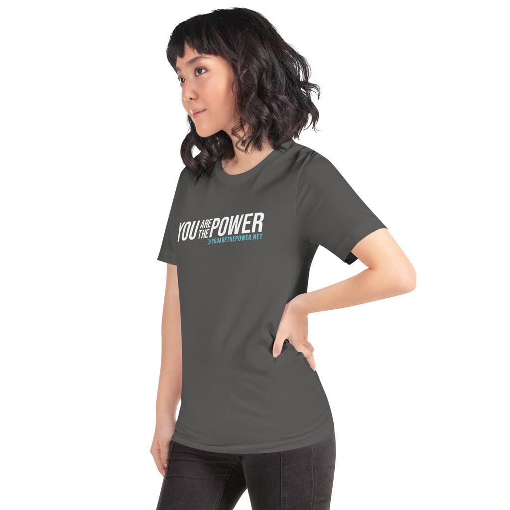 You are the Power Unisex t-shirt