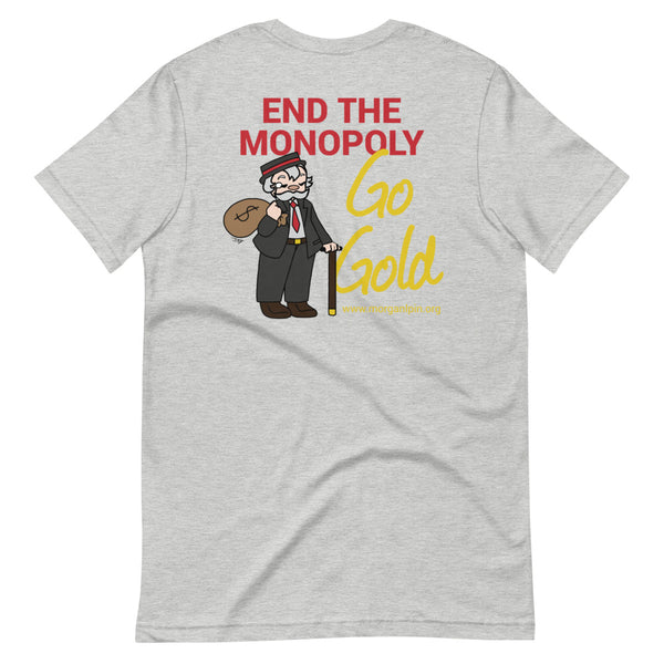 End the Monopoly - Go Gold (With Porcupine) Short-Sleeve Unisex T-Shirt - Proud Libertarian - Libertarian Party of Indiana - Morgan County