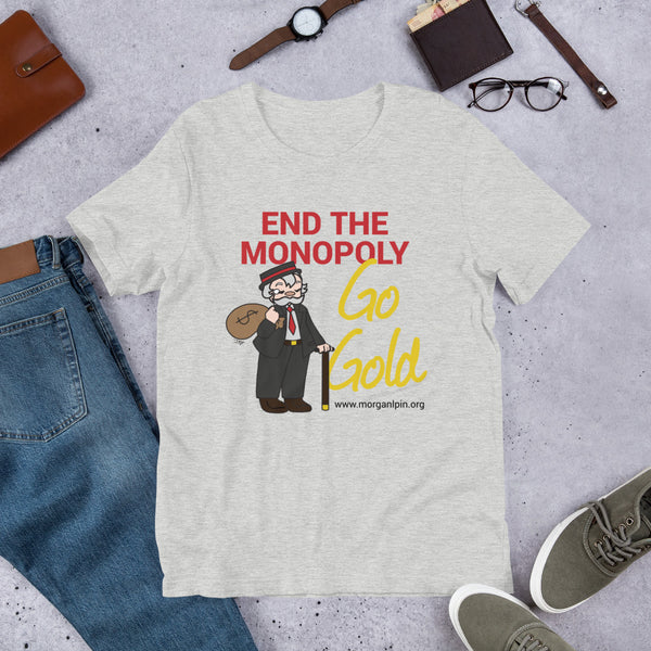 End the Monopoly - Go Gold Short-Sleeve Unisex T-Shirt - Proud Libertarian - Libertarian Party of Indiana - Morgan County