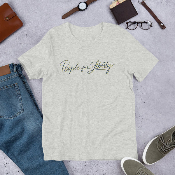 People for Liberty (Script) Unisex T-Shirt - Proud Libertarian - People for Liberty