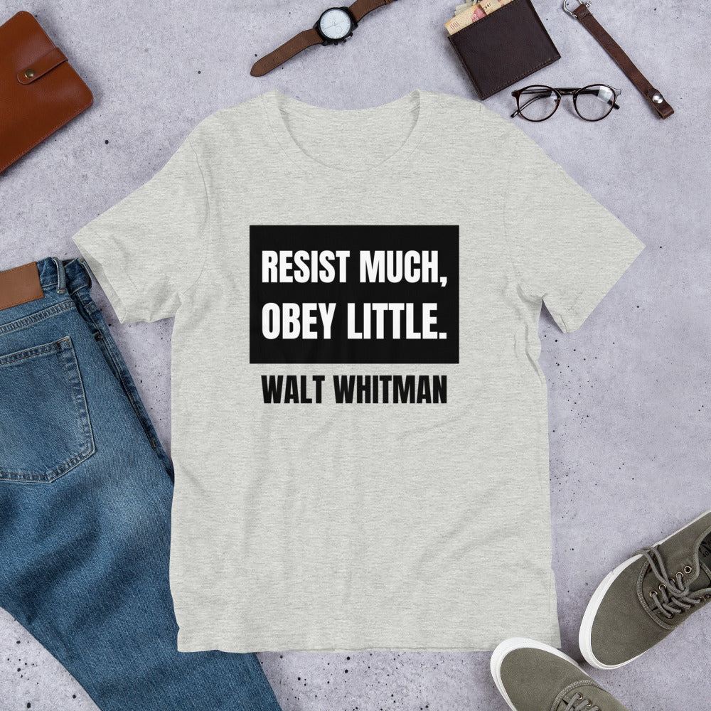 Resist Much Obey Little - Walt Whitman Unisex t-shirt - Proud Libertarian - NewStoics