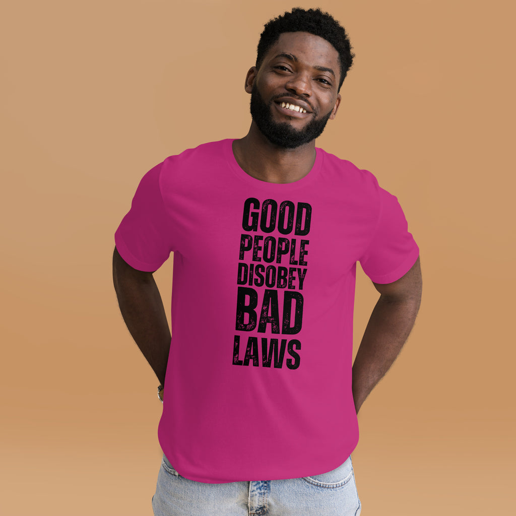 Good People Disobey Bad Laws Unisex t-shirt - Proud Libertarian - NewStoics