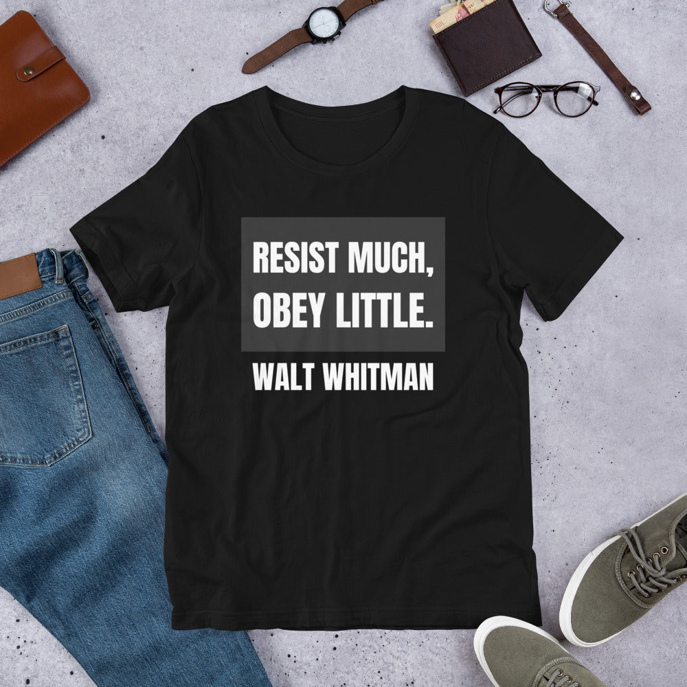 Resist Much Obey Little - Walt Whitman Unisex t-shirt - Proud Libertarian - NewStoics