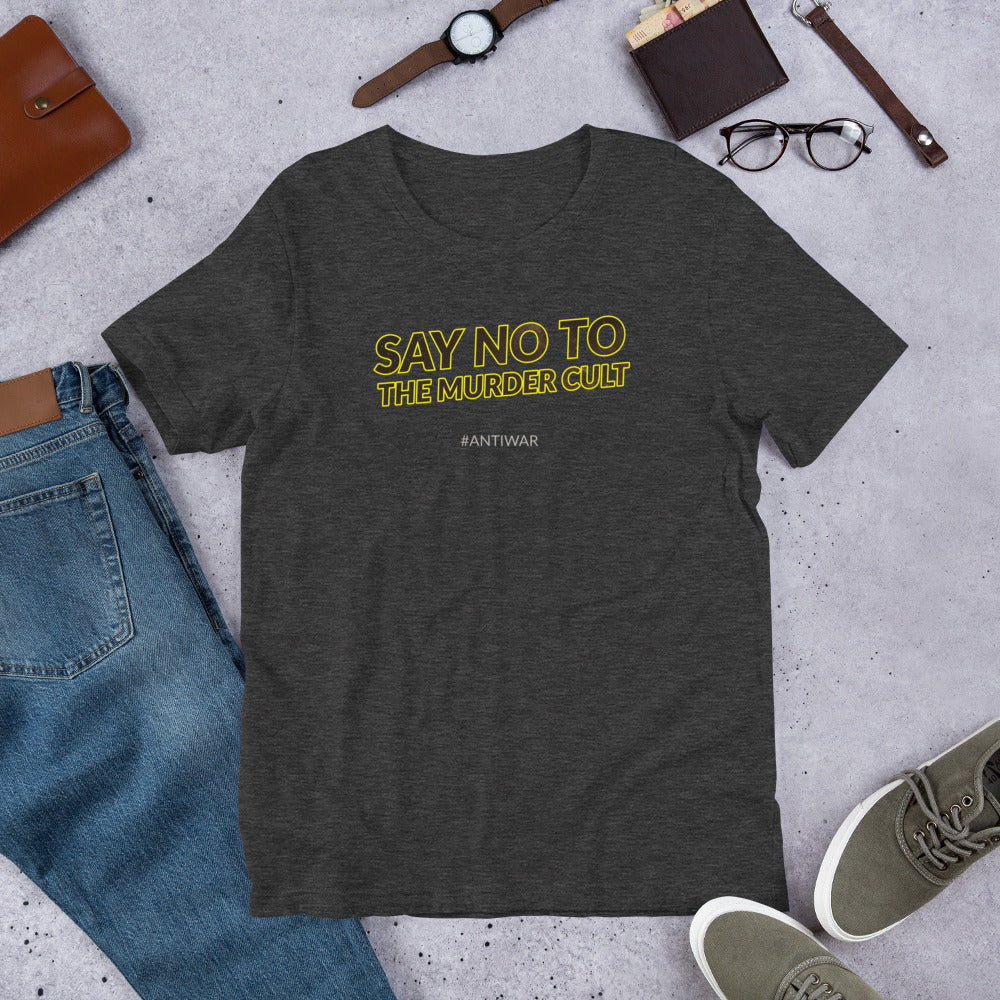 Say No to the Murder Cult Short-Sleeve Unisex T-Shirt - Proud Libertarian - Proud Libertarian