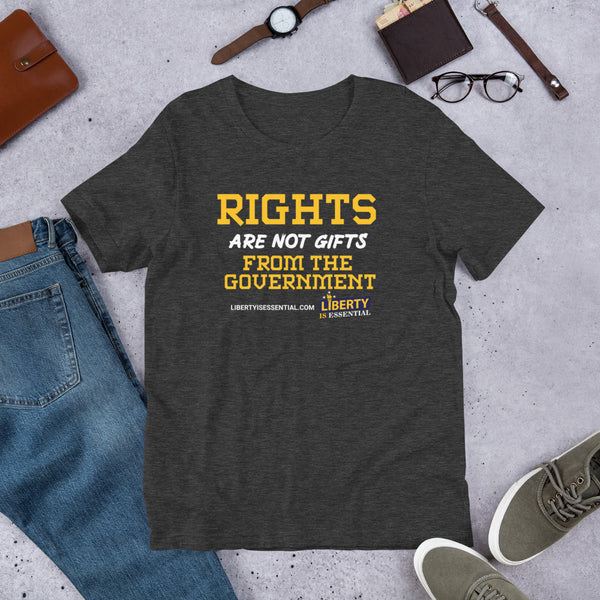 Rights are not Gifts from the Government Short-Sleeve Unisex T-Shirt - Proud Libertarian - Liberty is Essential