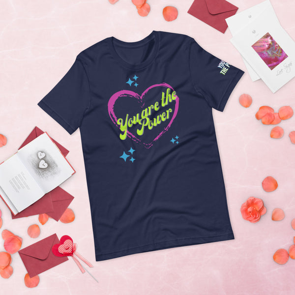 You Are the Power Valentine's Shirt - Proud Libertarian - You Are the Power