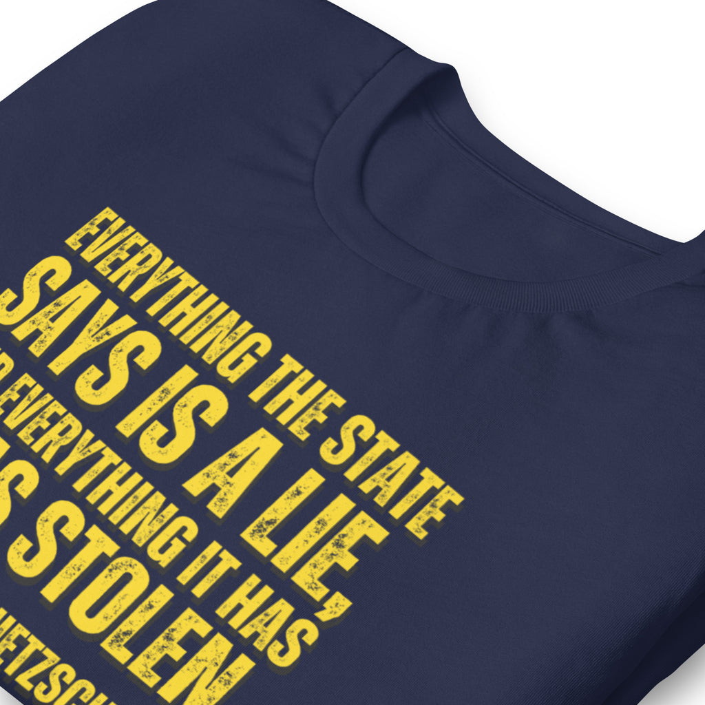 Everything the State says is a Lie, and Everything it has it has Stolen Unisex t-shirt - Proud Libertarian - NewStoics