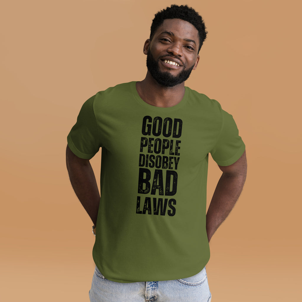 Good People Disobey Bad Laws Unisex t-shirt - Proud Libertarian - NewStoics