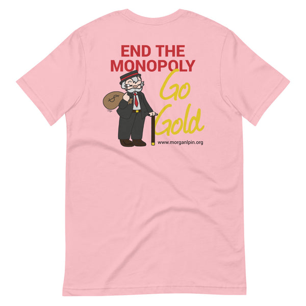 End the Monopoly - Go Gold (With Torch) Short-Sleeve Unisex T-Shirt - Proud Libertarian - Libertarian Party of Indiana - Morgan County