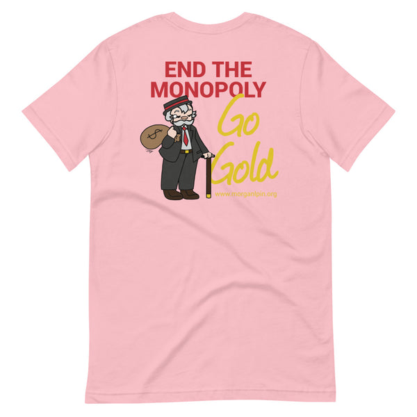 End the Monopoly - Go Gold (With Porcupine) Short-Sleeve Unisex T-Shirt - Proud Libertarian - Libertarian Party of Indiana - Morgan County