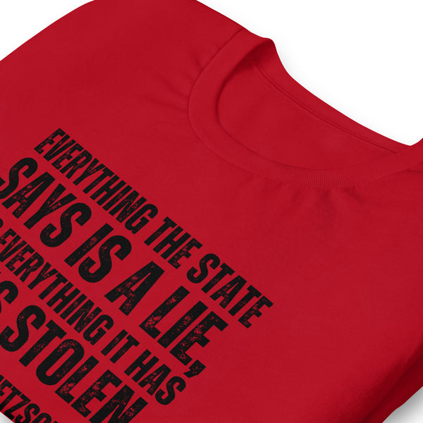 Everything the State says is a Lie, and Everything it has it has Stolen Unisex t-shirt - Proud Libertarian - NewStoics