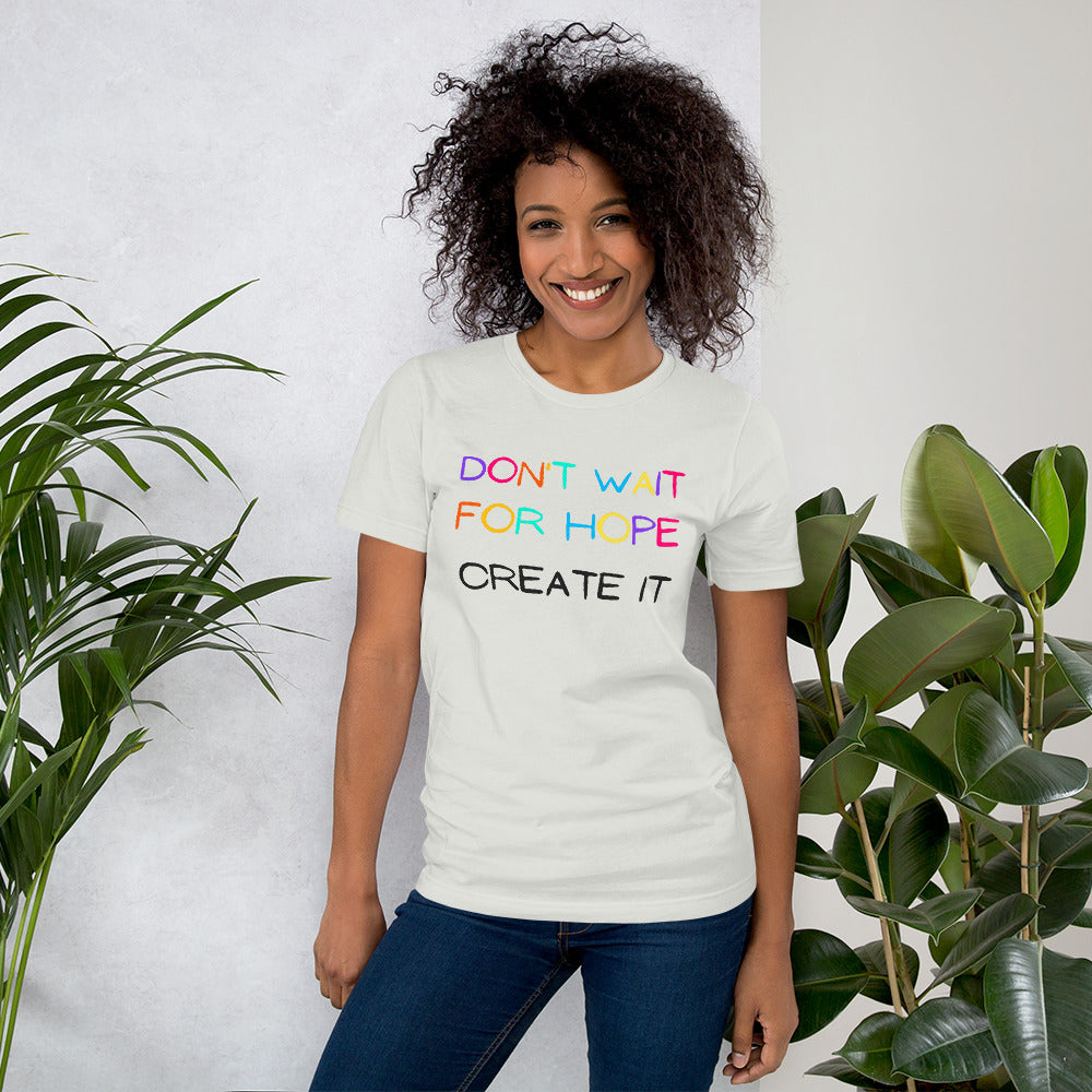 Don't wait for Hope - Create it Unisex T-shirt - Proud Libertarian - NewStoics