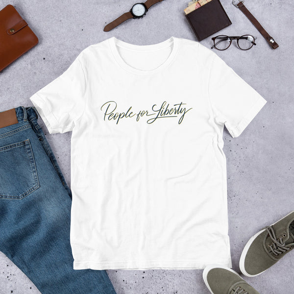 People for Liberty (Script) Unisex T-Shirt - Proud Libertarian - People for Liberty