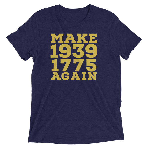 Make 1939 1775 again Short sleeve t-shirt - Proud Libertarian - Proud Libertarian