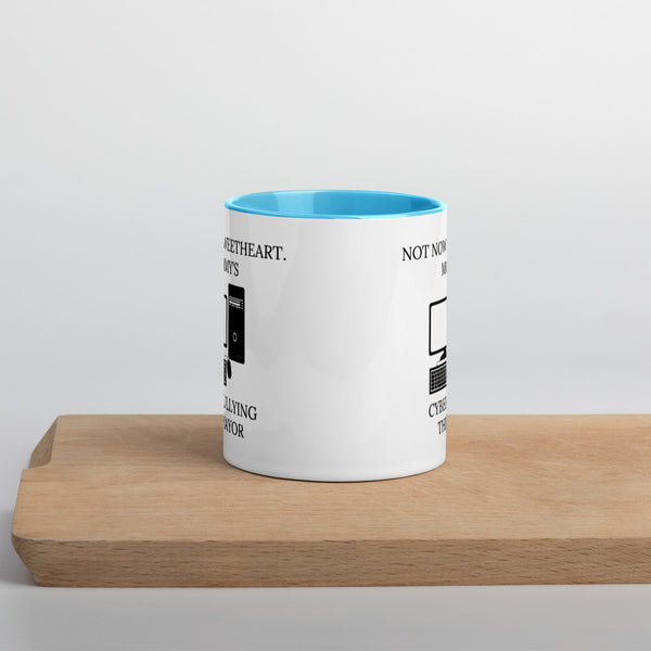 Not Now Sweetheart Mommy’s Cyberbullying The Mayor Mug with Color Inside - Proud Libertarian - Proud Libertarian