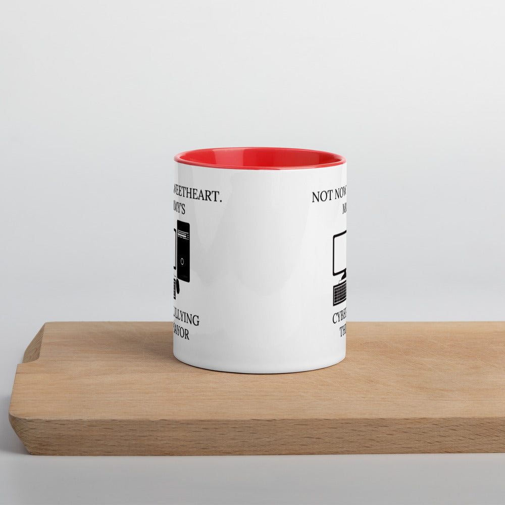 Not Now Sweetheart Mommy’s Cyberbullying The Mayor Mug with Color Inside - Proud Libertarian - Proud Libertarian