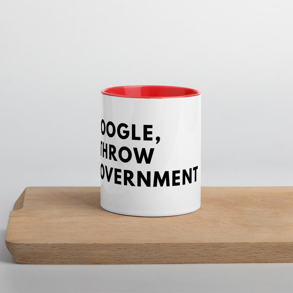 Hey Google, Overthrow the Government Mug with Color Inside - Proud Libertarian - The Brian Nichols Show